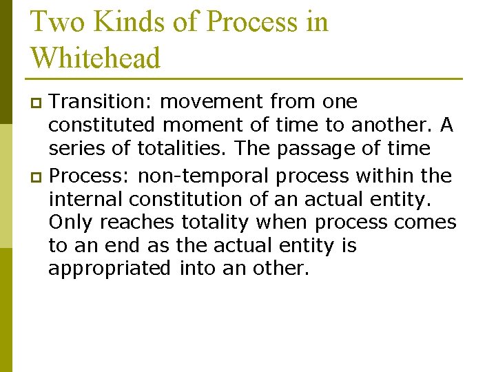 Two Kinds of Process in Whitehead Transition: movement from one constituted moment of time