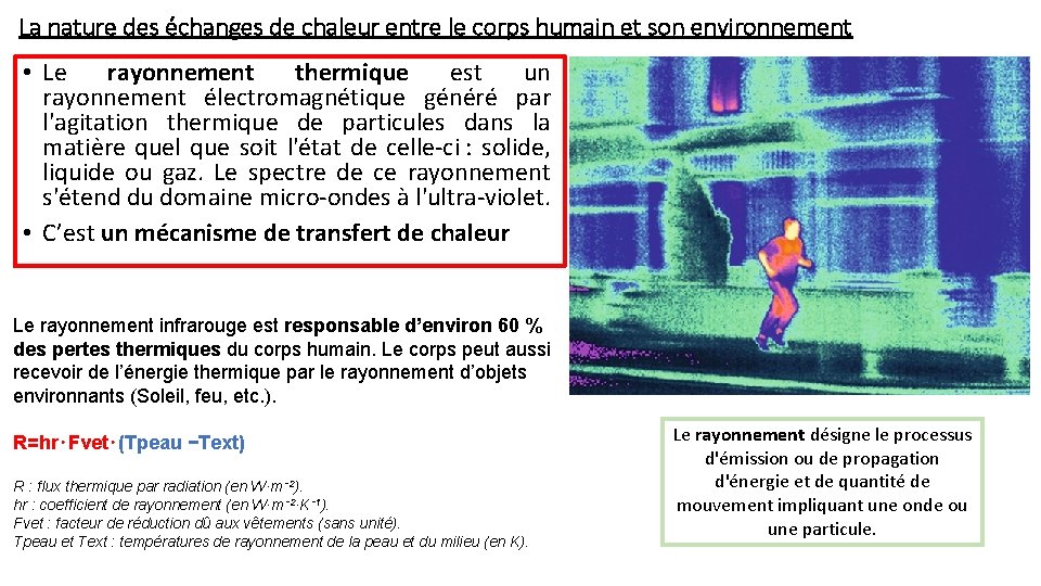 La nature des échanges de chaleur entre le corps humain et son environnement •