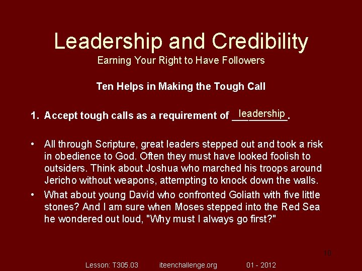 Leadership and Credibility Earning Your Right to Have Followers Ten Helps in Making the