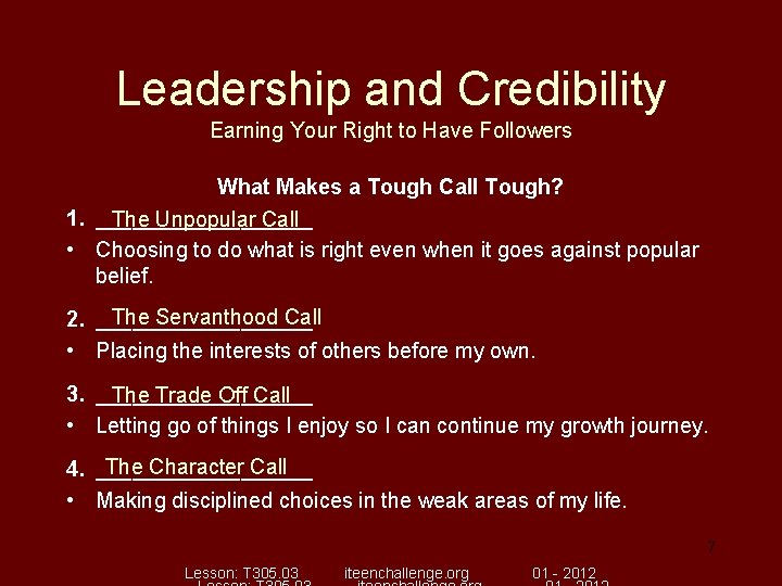 Leadership and Credibility Earning Your Right to Have Followers What Makes a Tough Call