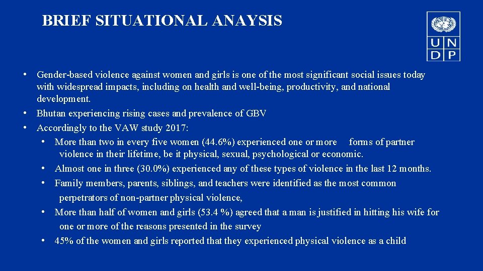 BRIEF SITUATIONAL ANAYSIS • Gender-based violence against women and girls is one of the