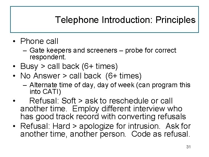 Telephone Introduction: Principles • Phone call – Gate keepers and screeners – probe for
