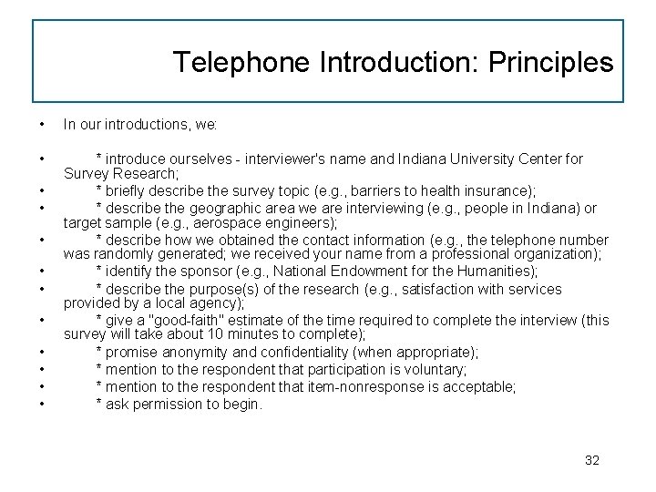 Telephone Introduction: Principles • In our introductions, we: • * introduce ourselves - interviewer's