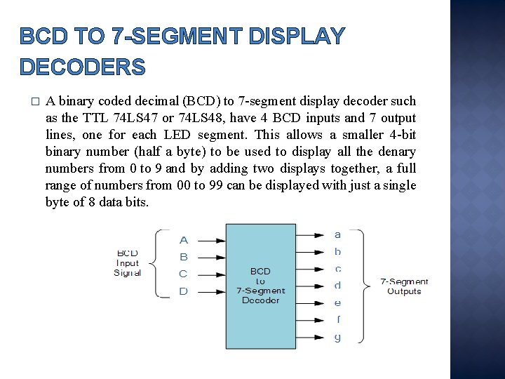 BCD TO 7 -SEGMENT DISPLAY DECODERS � A binary coded decimal (BCD) to 7 BCD TO 7 -SEGMENT DISPLAY DECODERS � A binary coded decimal (BCD) to 7