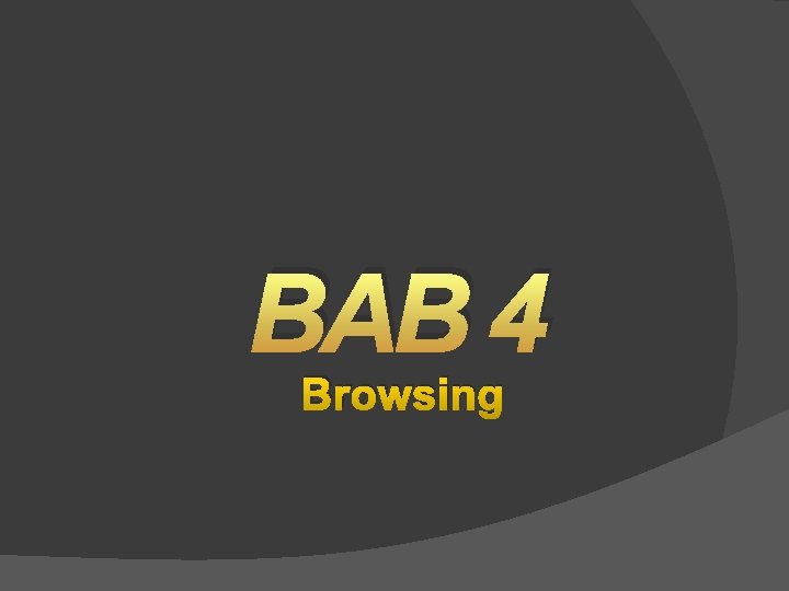 BAB 4 Browsing 