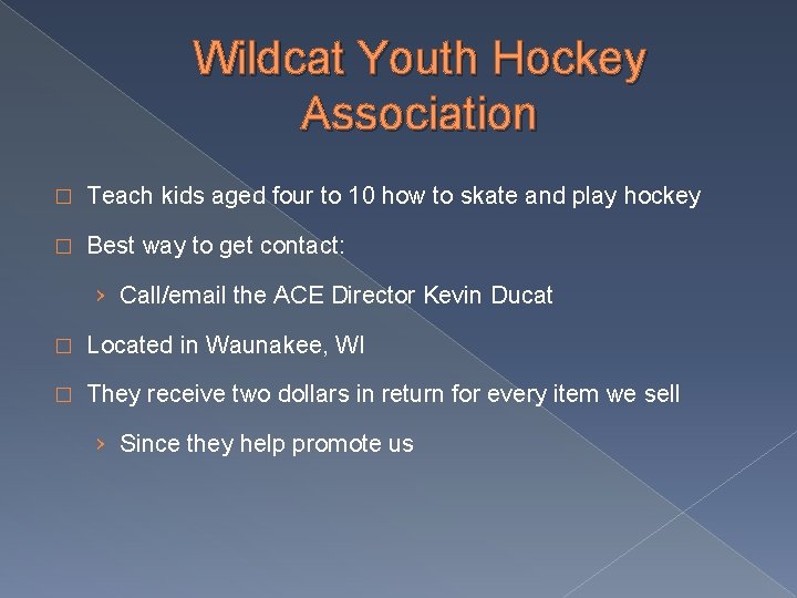 Wildcat Youth Hockey Association � Teach kids aged four to 10 how to skate