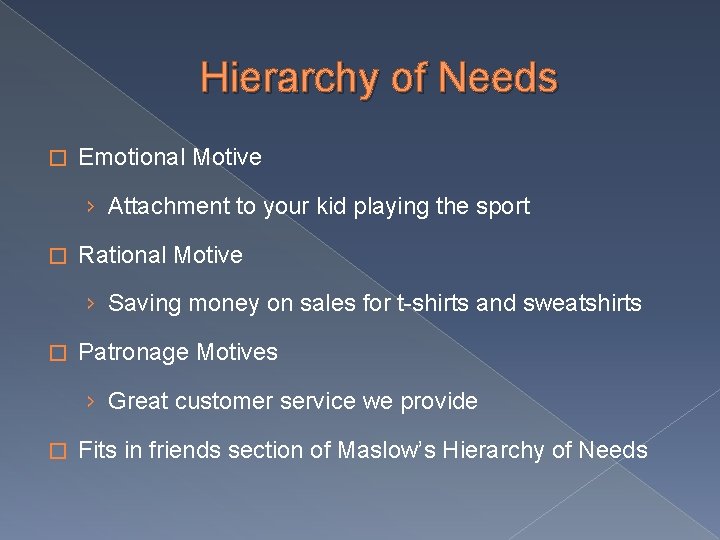 Hierarchy of Needs � Emotional Motive › Attachment to your kid playing the sport