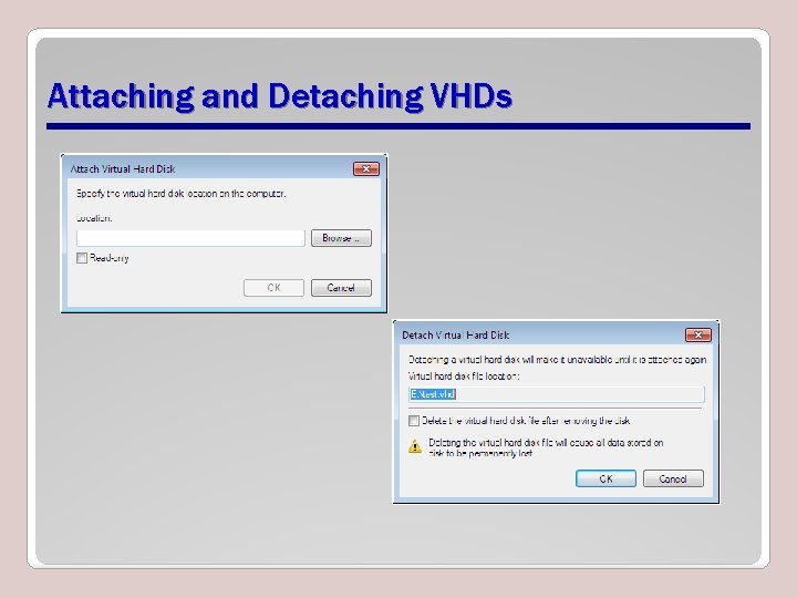 Attaching and Detaching VHDs 