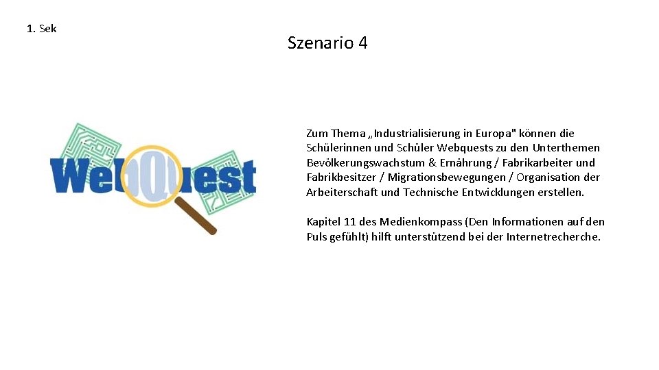 1. Sek Szenario 4 Zum Thema „Industrialisierung in Europa" können die Schülerinnen und Schüler