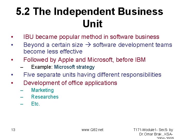 5. 2 The Independent Business Unit • • IBU became popular method in software