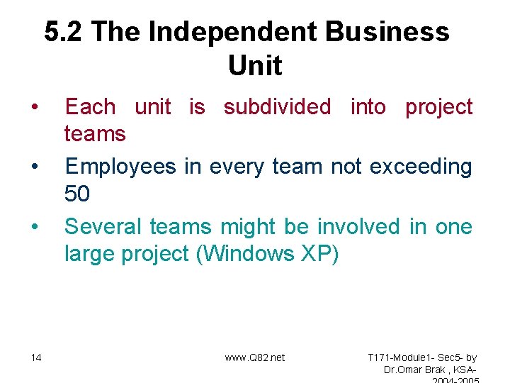 5. 2 The Independent Business Unit • • • 14 Each unit is subdivided