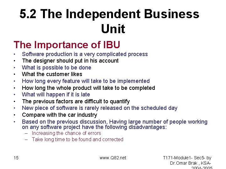 5. 2 The Independent Business Unit The Importance of IBU • • • Software