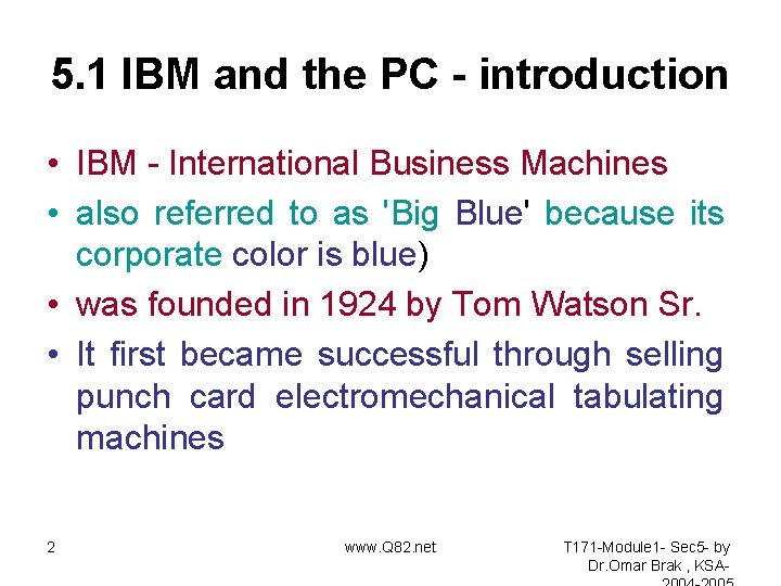 5. 1 IBM and the PC - introduction • IBM - International Business Machines