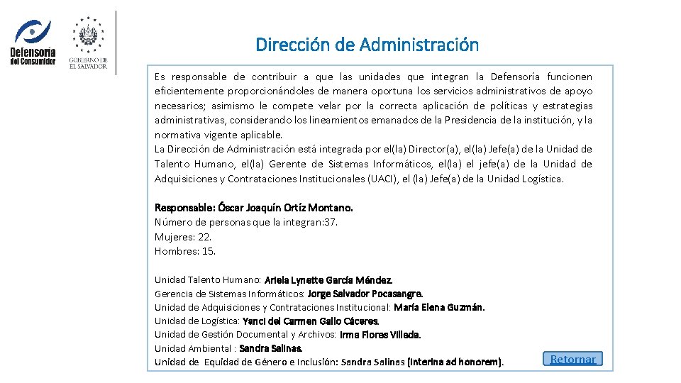 Dirección de Administración Es responsable de contribuir a que las unidades que integran la