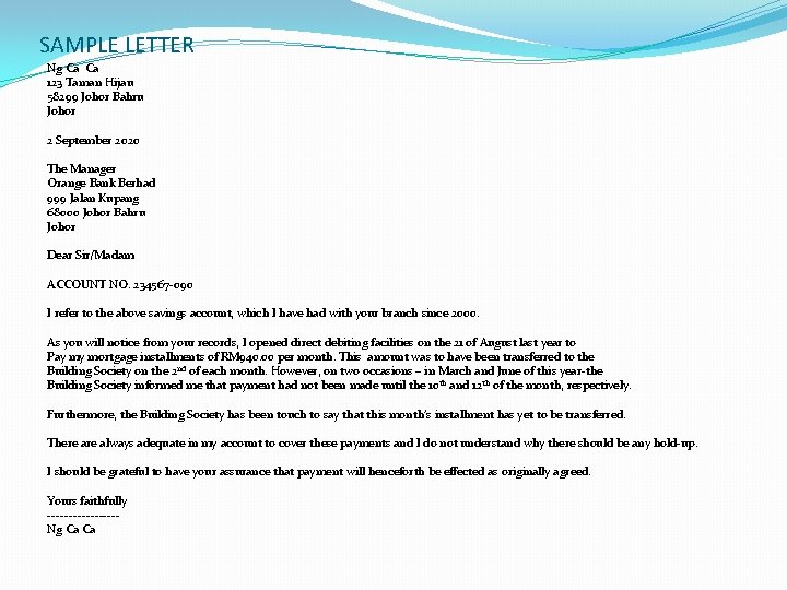 SAMPLE LETTER Ng Ca Ca 123 Taman Hijau 58299 Johor Bahru Johor 2 September