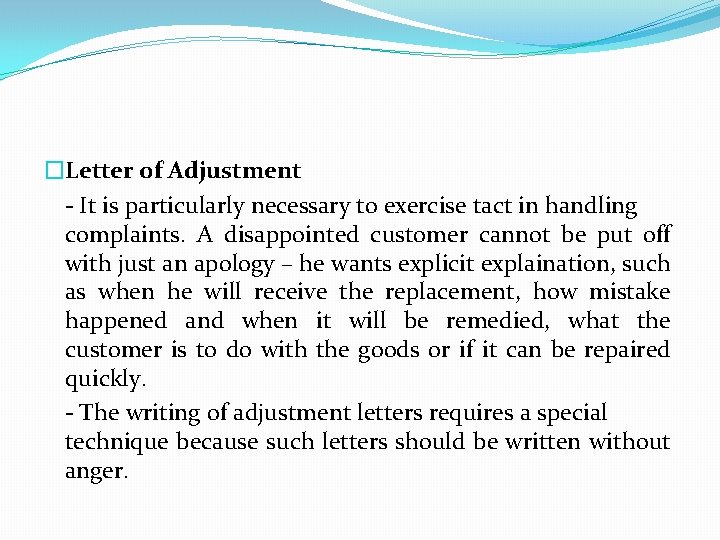 �Letter of Adjustment - It is particularly necessary to exercise tact in handling complaints.