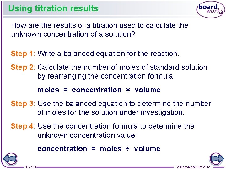 Using titration results How are the results of a titration used to calculate the