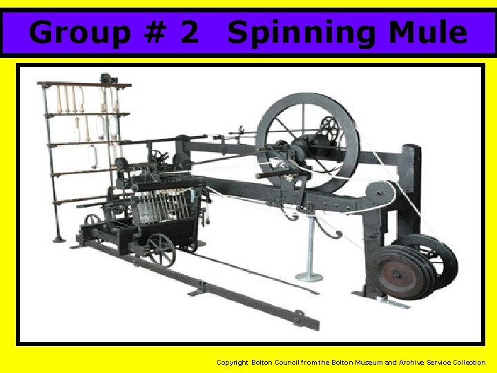 Group # 2 Spinning Mule Copyright Bolton Council from the Bolton Museum and Archive