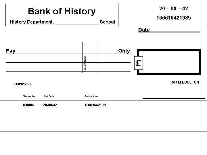 20 – 08 – 42 Bank of History 106616421939 History Department, _________ School Date