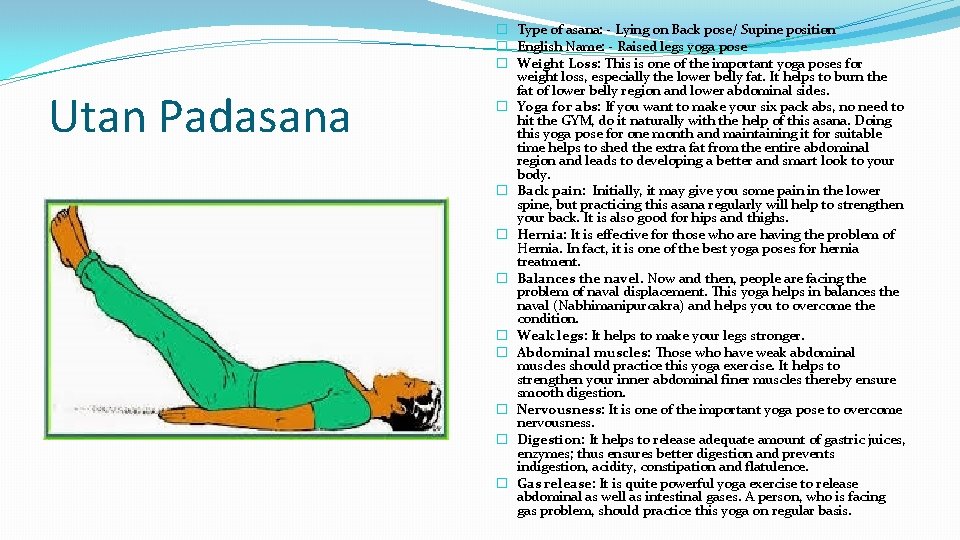 Utan Padasana � Type of asana: - Lying on Back pose/ Supine position �