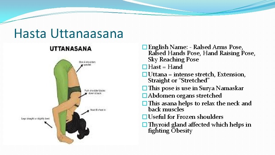 Hasta Uttanaasana �English Name: - Ralsed Arms Pose, Ralsed Hands Pose, Hand Raising Pose,