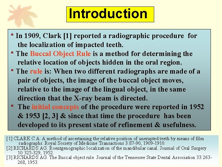 Introduction * In 1909, Clark [1] reported a radiographic procedure for the localization of