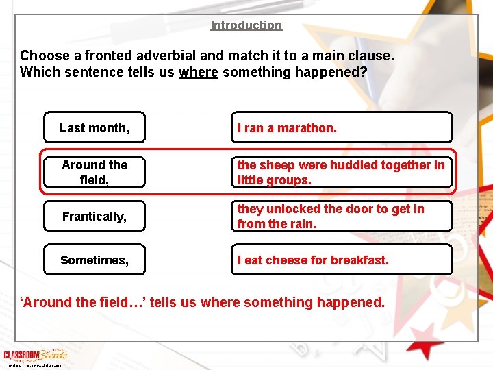 Introduction Choose a fronted adverbial and match it to a main clause. Which sentence