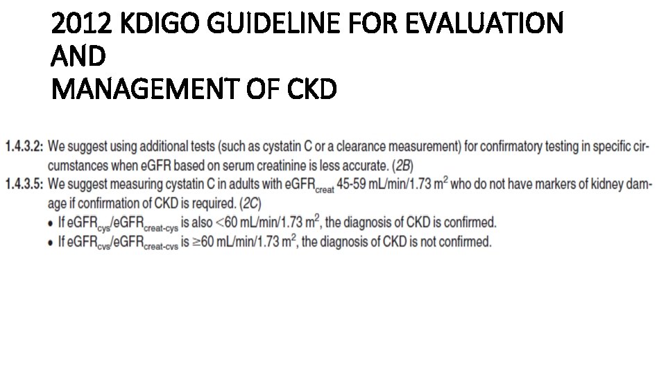 2012 KDIGO GUIDELINE FOR EVALUATION AND MANAGEMENT OF CKD 