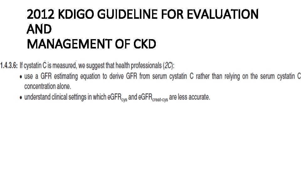 2012 KDIGO GUIDELINE FOR EVALUATION AND MANAGEMENT OF CKD 