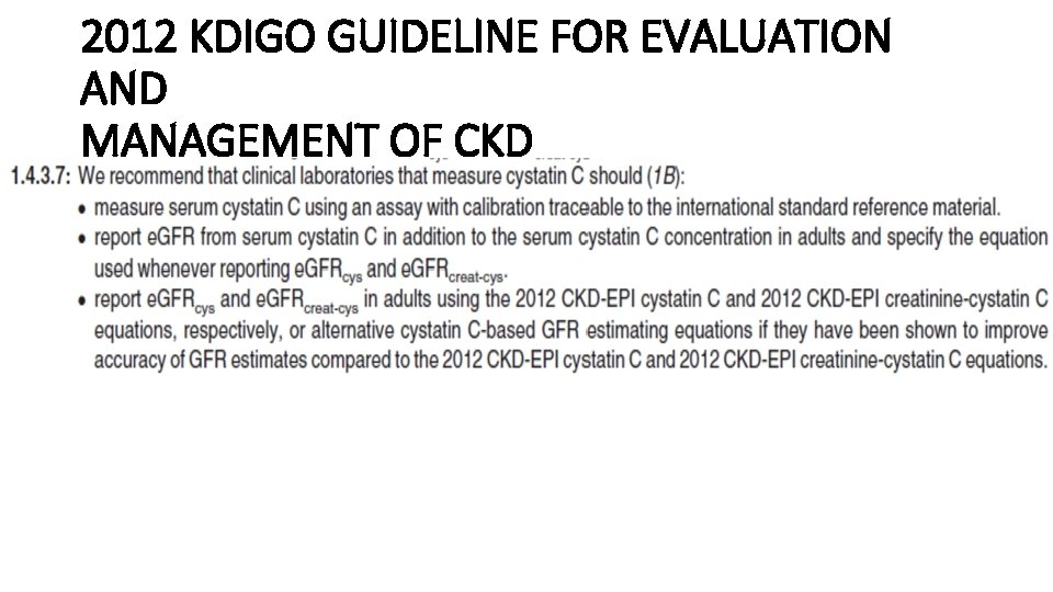 2012 KDIGO GUIDELINE FOR EVALUATION AND MANAGEMENT OF CKD 