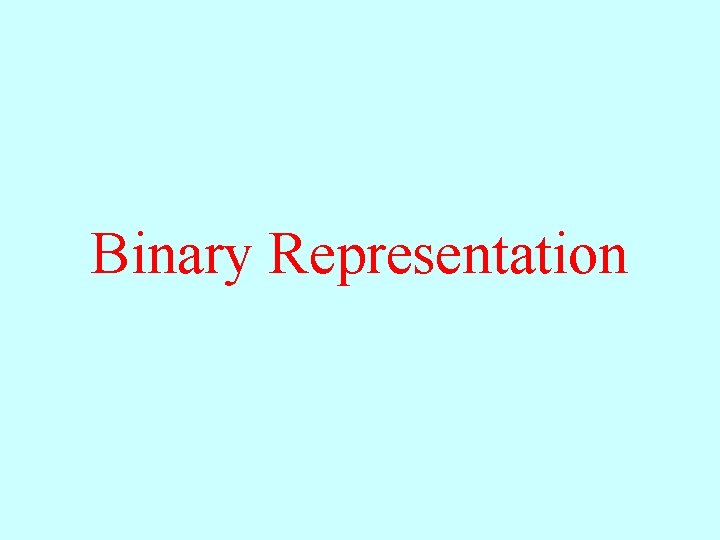 Binary Representation 