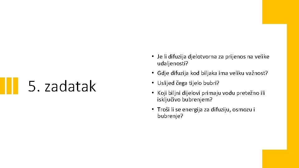  • Je li difuzija djelotvorna za prijenos na velike udaljenosti? 5. zadatak •