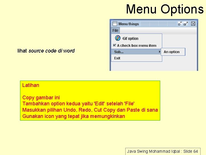 Menu Options lihat source code di word Latihan Copy gambar ini Tambahkan option kedua