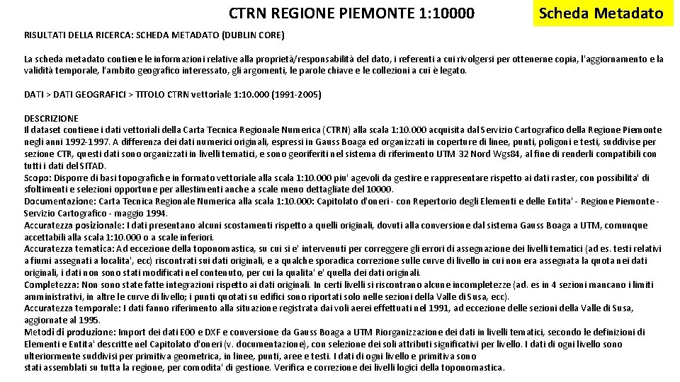 CTRN REGIONE PIEMONTE 1: 10000 Scheda Metadato RISULTATI DELLA RICERCA: SCHEDA METADATO (DUBLIN CORE)