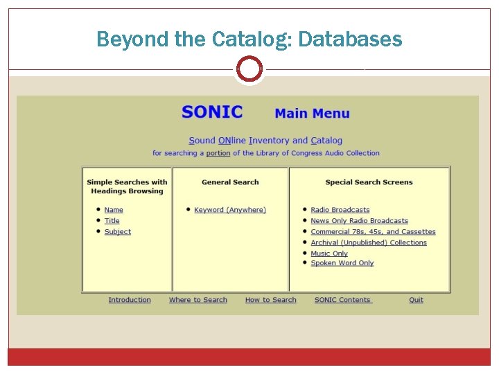 Beyond the Catalog: Databases 