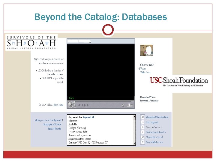 Beyond the Catalog: Databases 