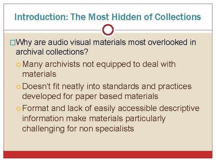Introduction: The Most Hidden of Collections �Why are audio visual materials most overlooked in