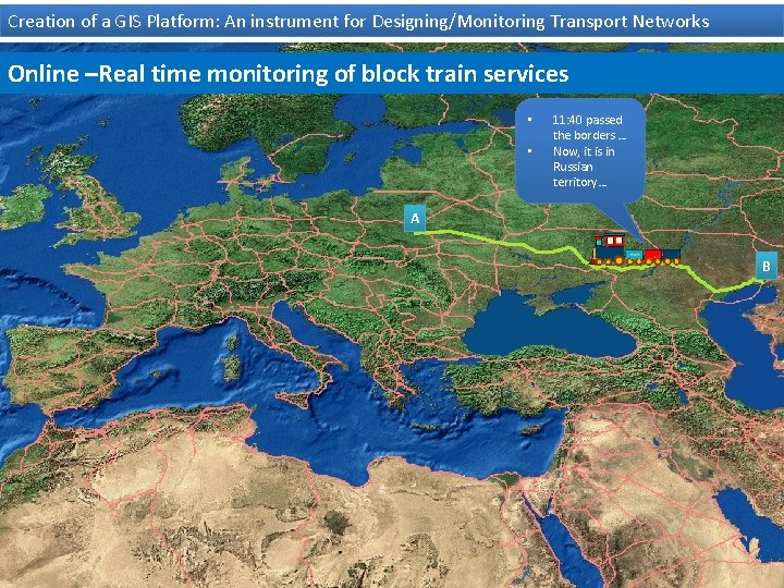 Creation of a GIS Platform: An instrument for Designing/Monitoring Transport Networks Online –Real time