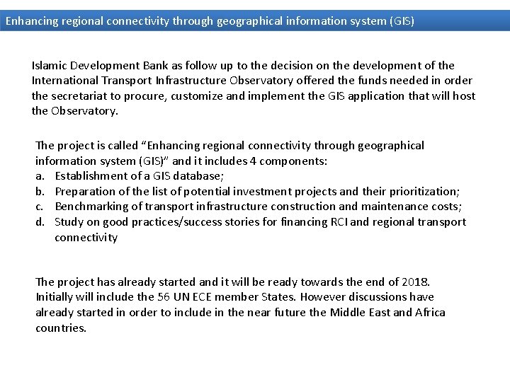 Enhancing regional connectivity through geographical information system (GIS) Islamic Development Bank as follow up