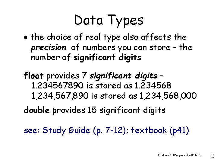 Data Types · the choice of real type also affects the precision of numbers