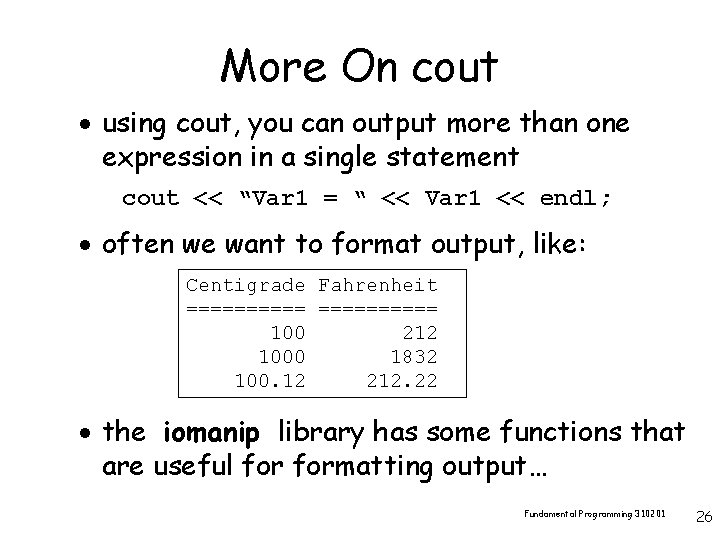 More On cout · using cout, you can output more than one expression in