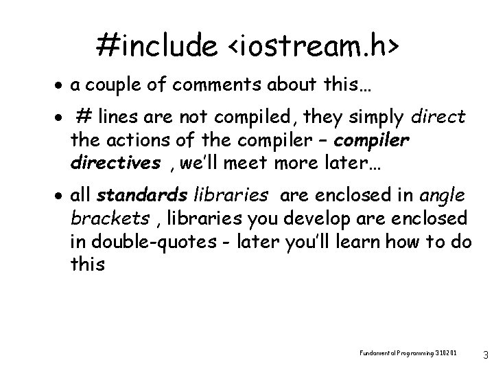 #include <iostream. h> · a couple of comments about this… · # lines are