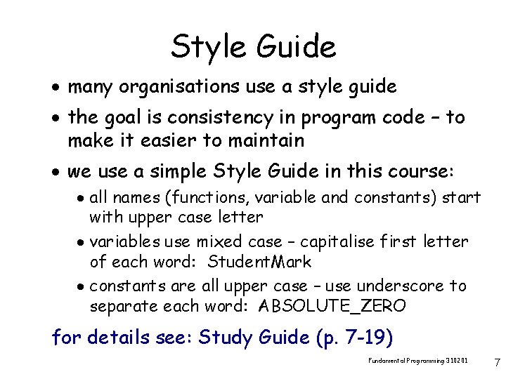 Style Guide · many organisations use a style guide · the goal is consistency