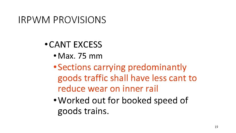 IRPWM PROVISIONS • CANT EXCESS • Max. 75 mm • Sections carrying predominantly goods