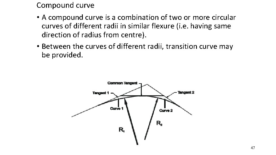 Compound curve • A compound curve is a combination of two or more circular
