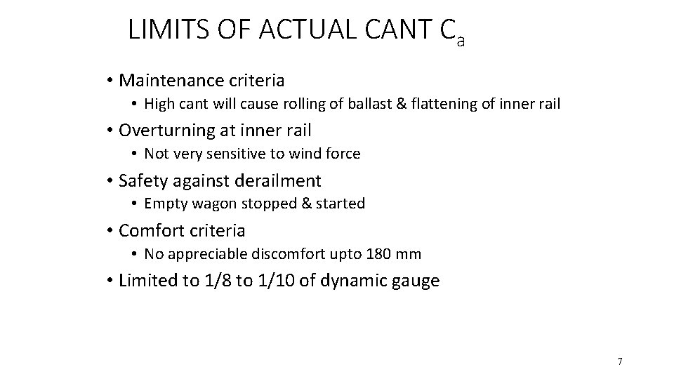 LIMITS OF ACTUAL CANT Ca • Maintenance criteria • High cant will cause rolling