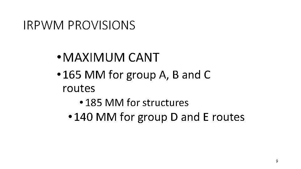 IRPWM PROVISIONS • MAXIMUM CANT • 165 MM for group A, B and C