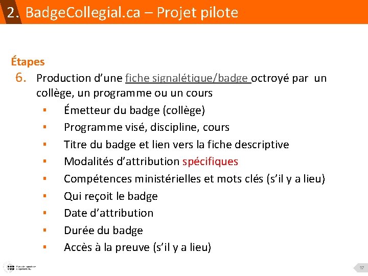 2. Badge. Collegial. ca – Projet pilote Étapes 6. Production d’une fiche signalétique/badge octroyé