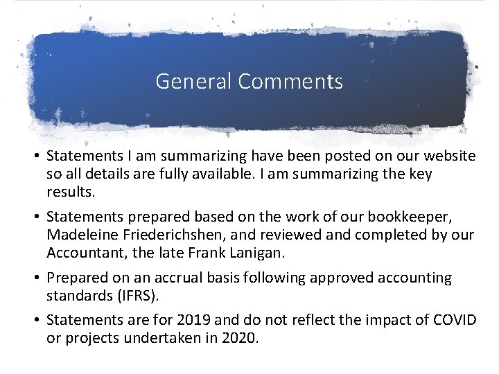 General Comments • Statements I am summarizing have been posted on our website so