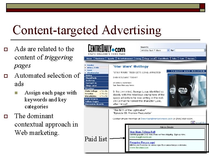 Content-targeted Advertising o o Ads are related to the content of triggering pages Automated